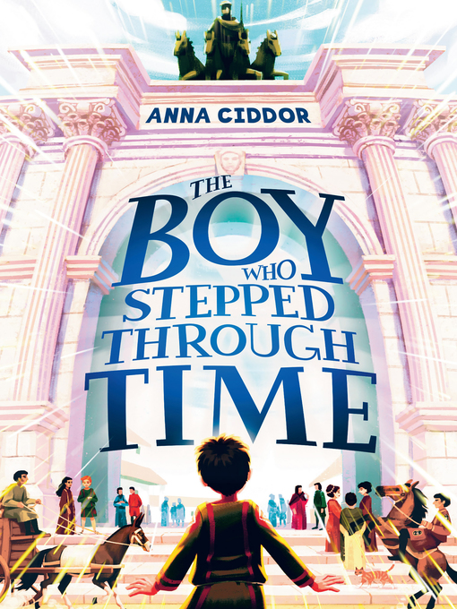 Title details for The Boy Who Stepped Through Time by Anna Ciddor - Wait list